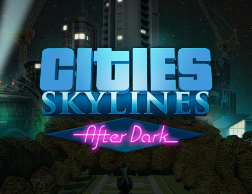 Cities Skylines: After dark