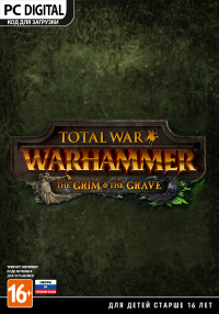 Total War: Warhammer - The Grim & The Grave. Дополнение**